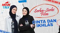 Zara Adhisty dan Maizura Cerita Banyak Soal Film Cinta Dalam Ikhlas, Ada Apa Aja Ya?