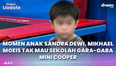 Momen Anak Sandra Dewi, Mikhael Moeis Tak Mau Sekolah Gara-gara Mini Cooper
