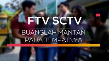 FTV SCTV - Buanglah Mantan Pada Tempatnya
