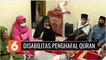Sosok: Disabilitas Netra Penghafal Alquran | Liputan 6