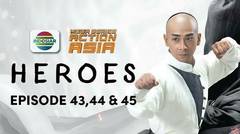 Mega Series Action Asia : Heroes - 02 Juni 2024