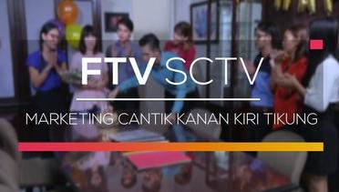 FTV SCTV - Marketing Cantik Kanan Kiri Tikung