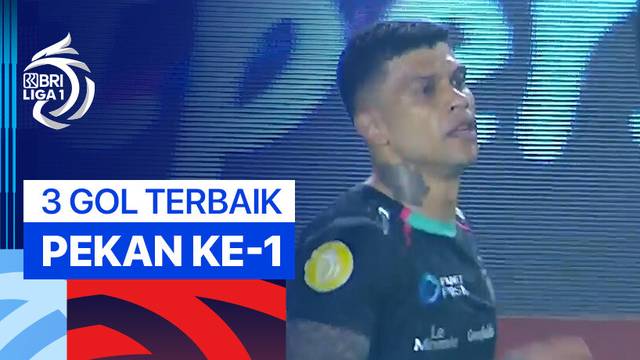 3 Gol Terbaik Pekan ke-1 | BRI Liga 1 2024/25