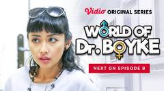 World of Dr. Boyke - Vidio Original Series | Next On Eps 8