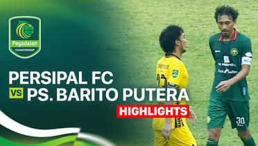 Persipal FC vs PS. Barito Putera - Highlight | Pegadaian Championship 2025/26