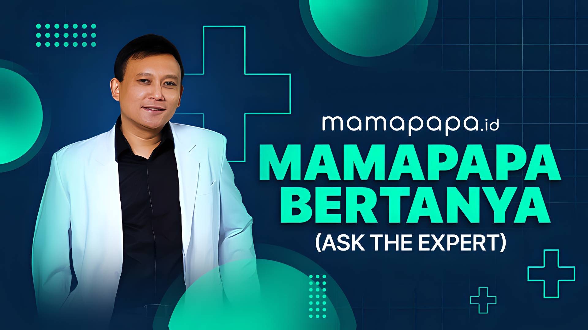 Mamapapaid - Mamapapa Bertanya (Ask the Expert)