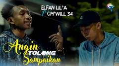 LAGU TIMUR ELFAN LIL'A FEAT OM'WILL 34-ANGIN TOLONG SAMPAIKAN (OFFICIAL MUSIC VIDEO)