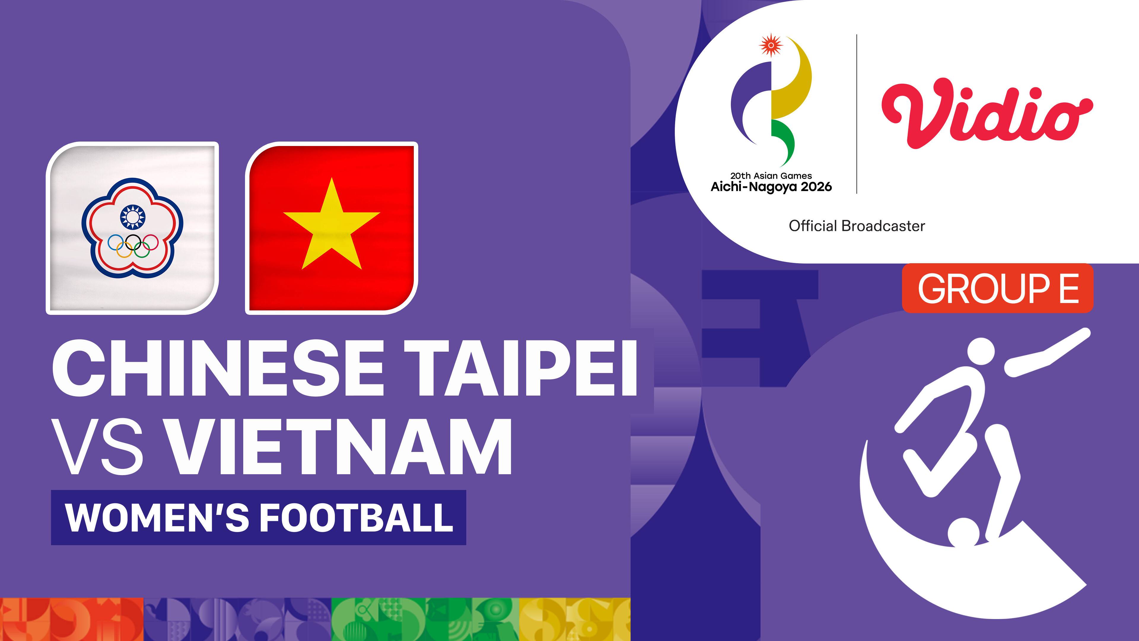 Chinese Taipei vs Vietnam - Women's Football Group E | 20th Asian Games Aichi-Nagoya 2026