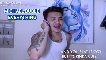 COVER EVERYTHING - MICHAEL BUBLE BY DHIKA SUZAF