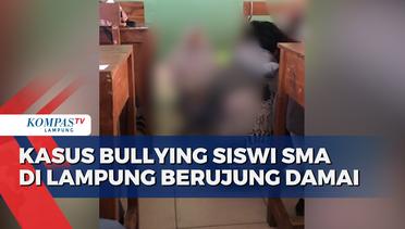 Kasus Bullying Siswi SMA di Lampung Berujung Damai