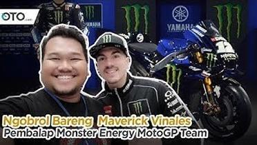 Ngobrol Bareng | Maverick Vinales | Pembalap Monster Energy MotoGP Team | OTO.com