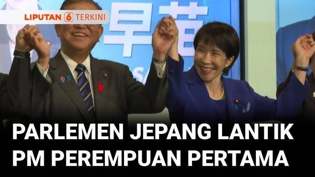 Parlemen Jepang Pilih Sanae Takaichi Sebagai Perdana Menteri Perempuan Pertama | Liputan 6