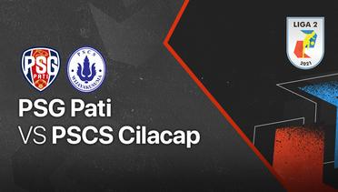 Full Match - PSG Pati vs PSCS Cilacap | Liga 2 2021/2022