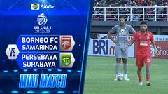 Mini Match - Borneo FC Samarinda VS Persebaya Surabaya | BRI Liga 1 2022/2023