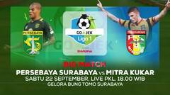 Big Match Beradu Gengsi! Persebaya Surabay vs Mitra Kukar - 22 September 2018