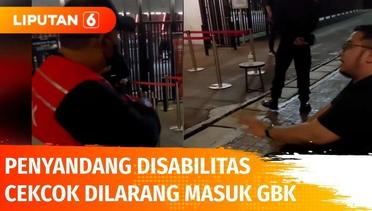 Penyandang Disabilitas Dilarang Masuk Stadion GBK, Pengelola GBK Minta Maaf | Liputan 6
