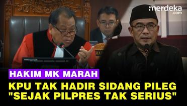 Hakim MK Marah KPU Absen di Sidang Pileg: Sejak Pilpres Tak Serius!