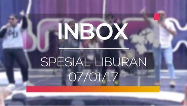 Inbox - Spesial Liburan 07/01/17