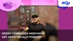 Sindiran Deddy Corbuzier Kepada ART Artis Melalui Podcast - Bisik Pagi 20 Agustus 2023 | Moji