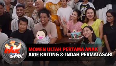Momen Ulang Tahun Pertama Anak Arie Kriting & Indah Dihadiri Kerabat dan Sahabat | Hot Shot
