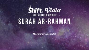 Surah Ar-Rahman - Muzammil Hasballah
