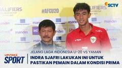 Jelang Lawan Timnas Yaman U-2O, Indra Sjafri Pastikan Kondisi Pemain Prima | Liputan 6 Sport
