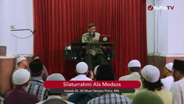 Silaturrahmi Ala Medsos - Ustadz Dr. Ali Musri Semjan Putra, M.A. - 5 Menit yang Menginspirasi