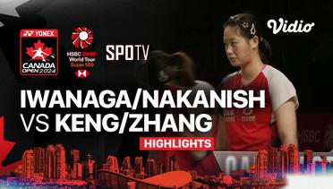 Rin Iwanaga/Kie Nakanishi (JPN) vs Keng Shu Liang/Zhang Chi (CHN) - Highlights | Yonex Canada Open 2024 - Women's Doubles