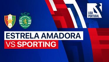 Estrela Amadora vs Sporting - Liga Portugal