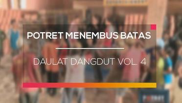 Daulat Dangdut Vol. 4 - Potret Menembus Batas 22/02/16