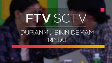 FTV SCTV - Durianmu Bikin Demam Rindu