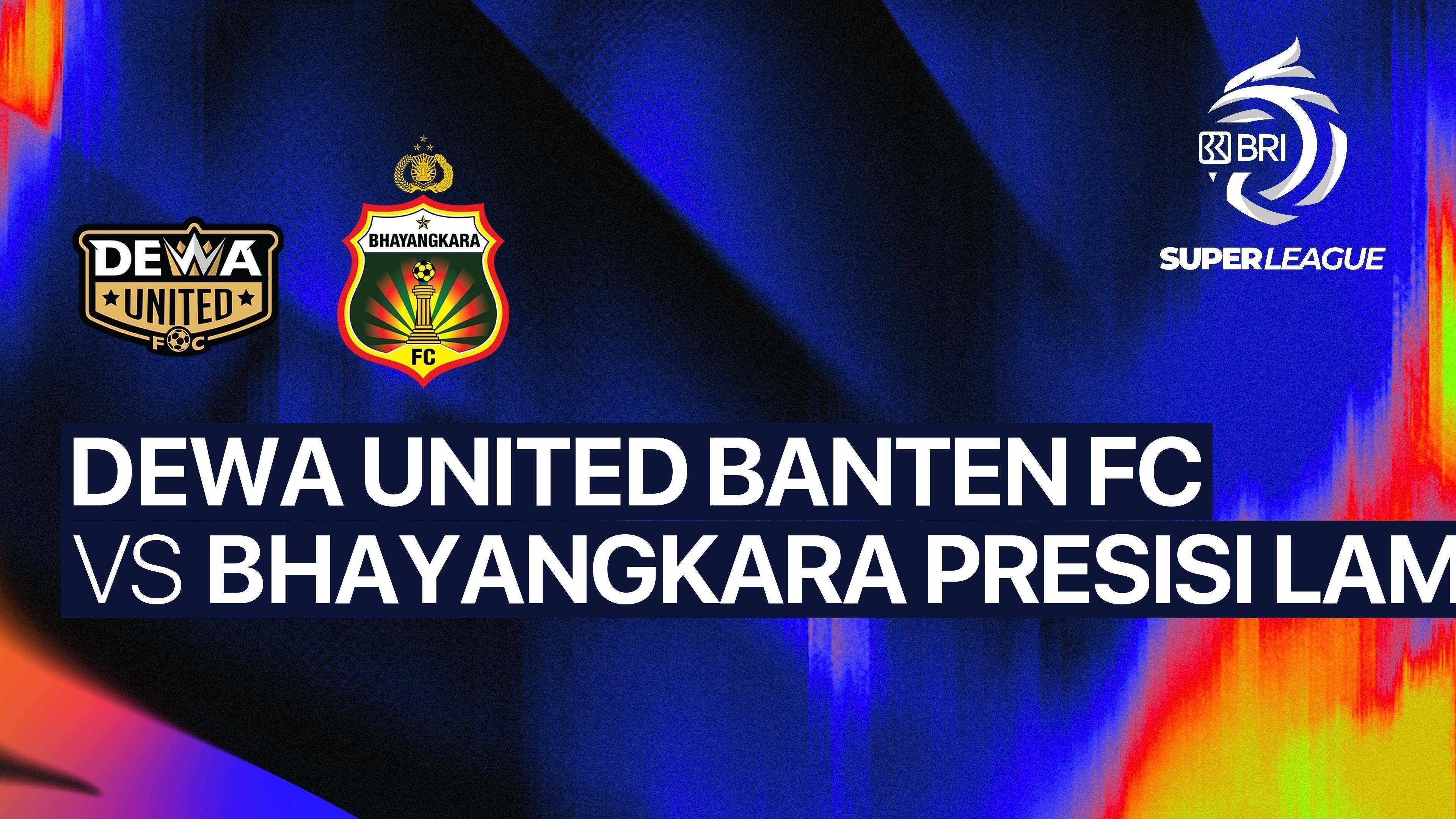 Dewa United Banten FC vs Bhayangkara Presisi Lampung FC