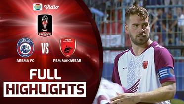 Full Highlights - Arema FC VS PSM Makassar | Piala Presiden 2022