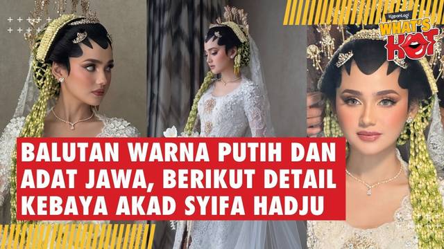 Detail Kebaya Syifa Hadju Saat Momen Akad Nikah, Balutan Warna Putih dan Adat Jawa