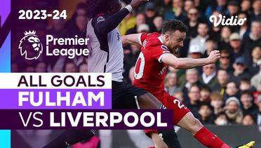 Parade Gol | Fulham vs Liverpool | Premier League 2023/24