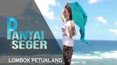 PANTAI SEGER - Pantai Dengan Beribu Legenda || Lombok Petualang