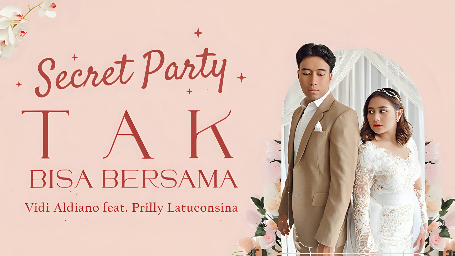 Secret Party Tak bisa bersama Vidi Aldiano Feat Prilly latuconsina
