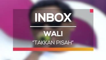 Wali - Takkan Pisah (Live on Inbox)
