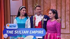 The Sultan Empire - Episode Nagita Slavina, Tyas Mirasih, Tengku Tezi