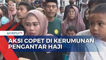 Aksi Pencopet di Tengah Kerumunan Pengantar Haji di Sulawesi Barat