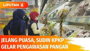 Jelang Ramadan Sudin KPKP Jakarta Pusat Gelar Pengawasan Pangan di Pasar Swalayan | Liputan 6