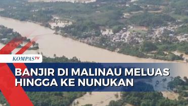 Banjir di Malinau Meluas hingga ke Nunukan, Ribuan Warga Mengungsi!