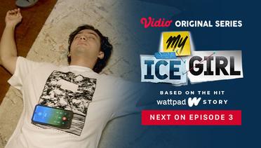 My Ice Girl - Vidio Original Series | Next On Episode 3
