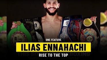 Ilias Ennahachi’s Winding Road To The Top - ONE Feature