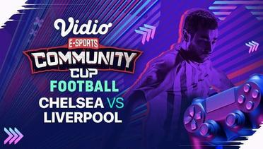 Chelsea vs Liverpool | Vidio Community Cup Football Season 10
