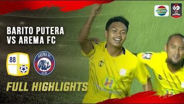 Full Highlights - Barito Putera vs Arema FC | Piala Menpora 2021
