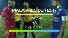 Semen Padang FC vs Arema FC - Piala Presiden 2017