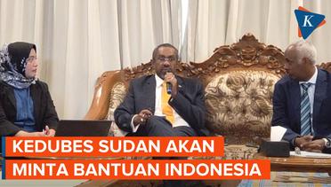Situasi Memanas, Kedubes Sudan Akan Minta Bantuan Kemanusiaan ke Indonesia