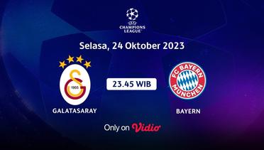 Jadwal Pertandingan | Galatasaray vs Bayern - 24 Oktober 2023, 23.45 WIB | UEFA Champions League 2023