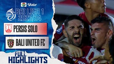 Full Highlights - PERSIS Solo VS BALI United FC | BRI Liga 1 2023/2024